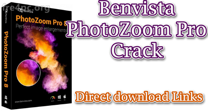 Benvista PhotoZoom 8.1.0 Crack 2022 Unlock Code Full Download from licensedaily.com